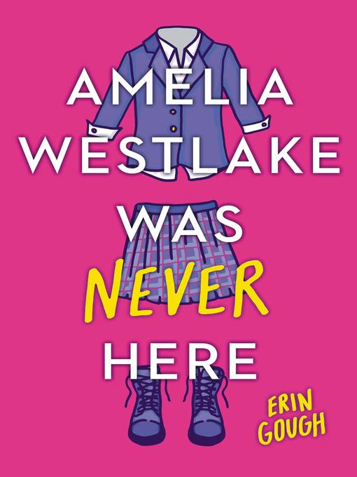 Title details for Amelia Westlake Was Never Here by Erin Gough - Wait list